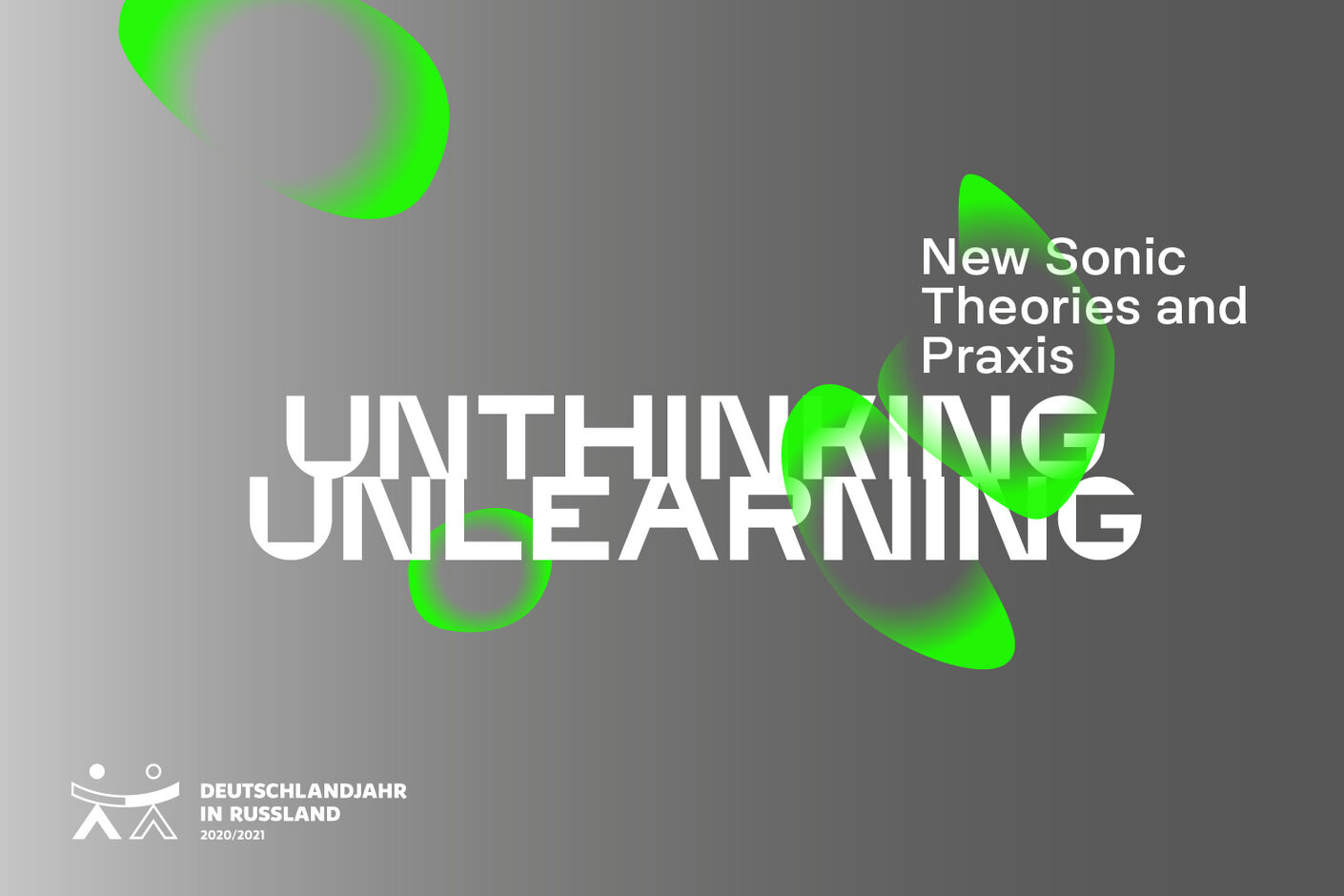 Unthinking / Unlearning Новые теории и практики работы со звуком