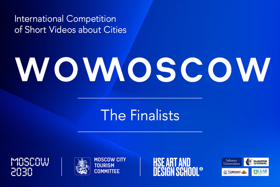 Finalists of the WOWMOSCOW International Competition of Short Videos about Cities